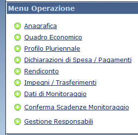 Le azioni di pertinenza dell utente variano in funzione dello stato di ciclovita in cui si trova il progetto (In Programmazione, In Attuazione) ed