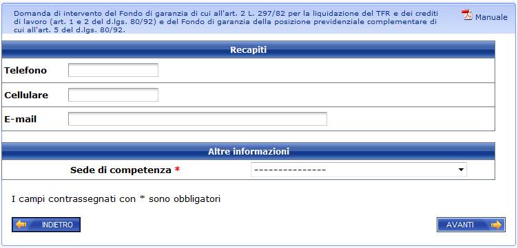 Figura 33 EREDE - ALTRE INFORMAZIONI E RECAPITI RICHIEDENTE Per la continuazione dell acquisizione dei dati della domanda esame non è obbligatorio inserire necessariamente alcun recapito del