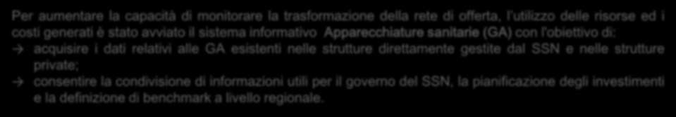 Monitoraggio Apparecchiature sanitarie Le apparecchiature sanitarie sono un elemento strategico per l erogazione dei LEA.