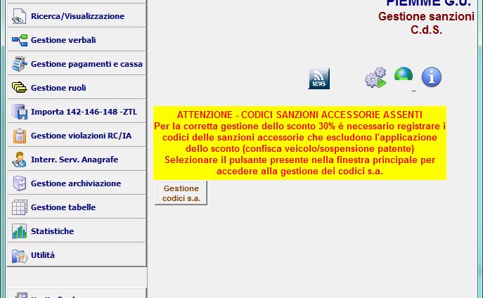 (1) Messaggio segnalato all avvio dell applicazione Piemme se non sono stati indicati i codici delle sanzioni accessorie che escludono l applicazione