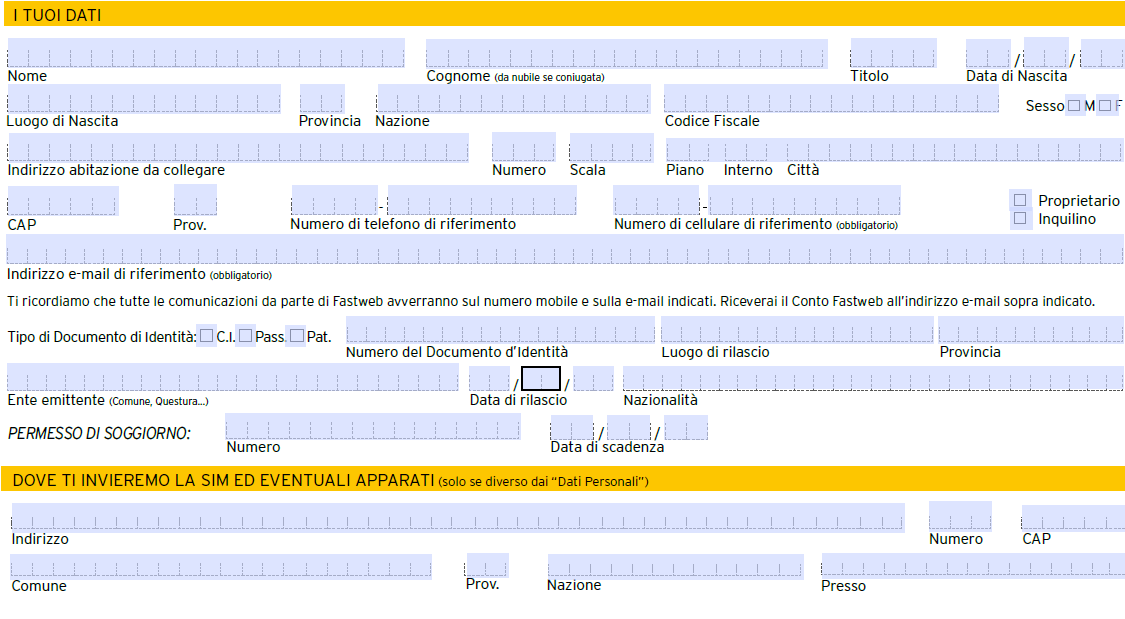 Come compilare la Proposta di abbonamento offerta Fastweb - Residenziale Indica i dati del cliente.