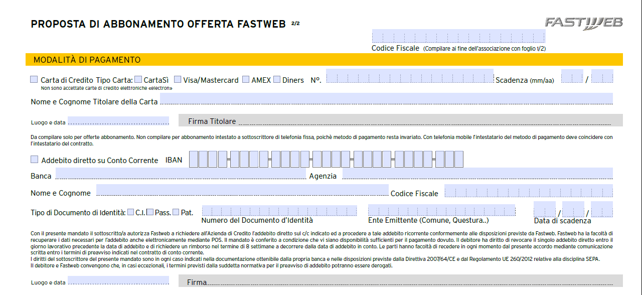 Come compilare la Proposta di abbonamento offerta Fastweb - Residenziale Indica qui le coordinate di pagamento del cliente: