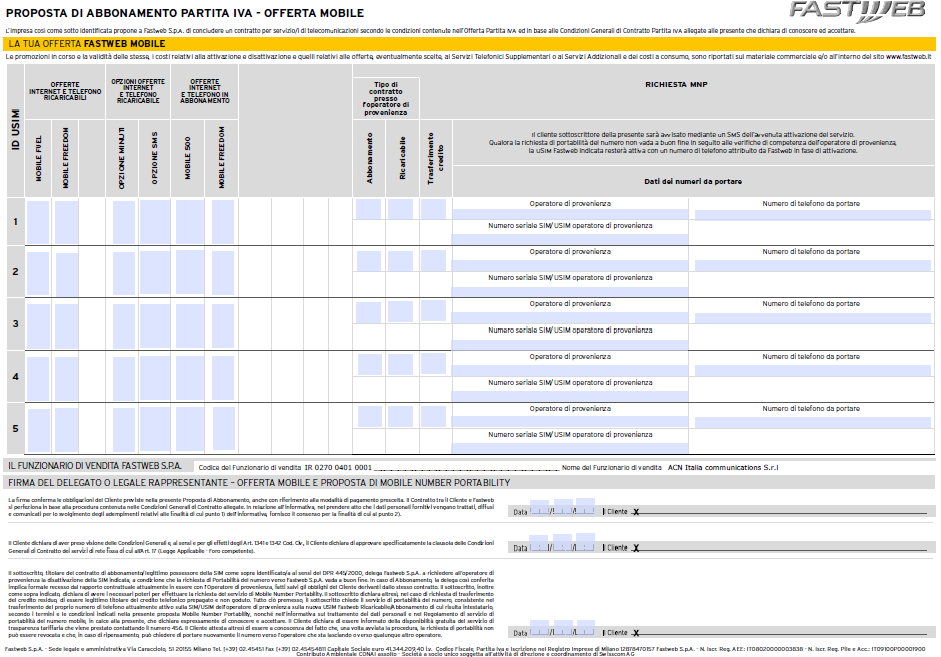 Come compilare la Proposta di abbonamento offerta Fastweb Business Seleziona qui la nuova tariffa di telefonia mobile (qualora applicabile).