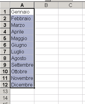 Serie: giorni e mesi Il procedimento vale anche per particolari serie di testi: Giorni della settimana nomi interi (Lunedì, Martedì, ) o abbreviati (Lun, Mar, ) Mesi