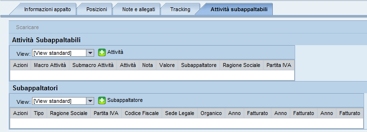 Indicazione attività subappaltabili Qualora siano previste attività subappaltabili, è possibile indicare eventuali attività e subappaltatori che si intende utilizzare durante la vita del contratto,