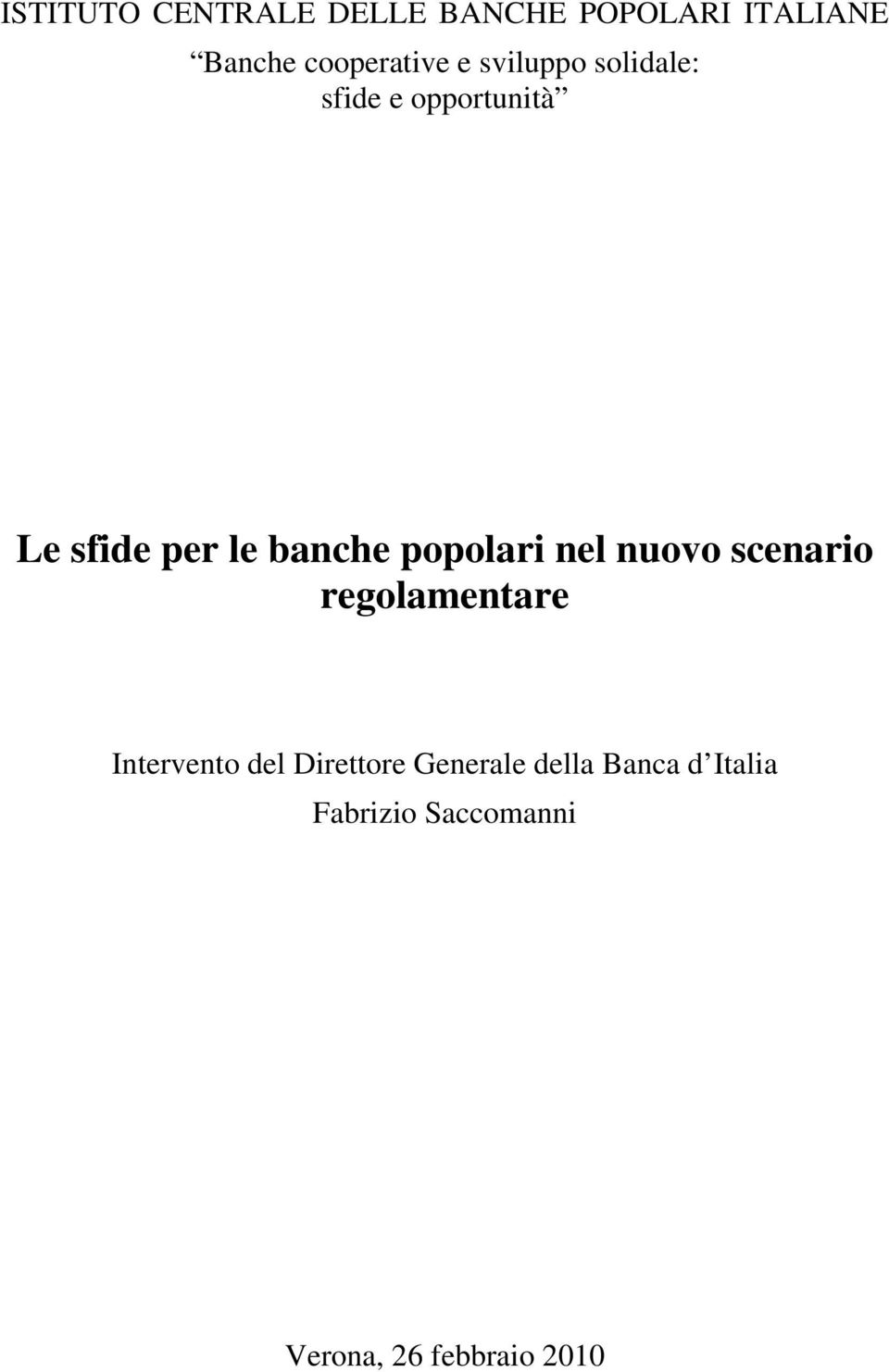 popolari nel nuovo scenario regolamentare Intervento del Direttore