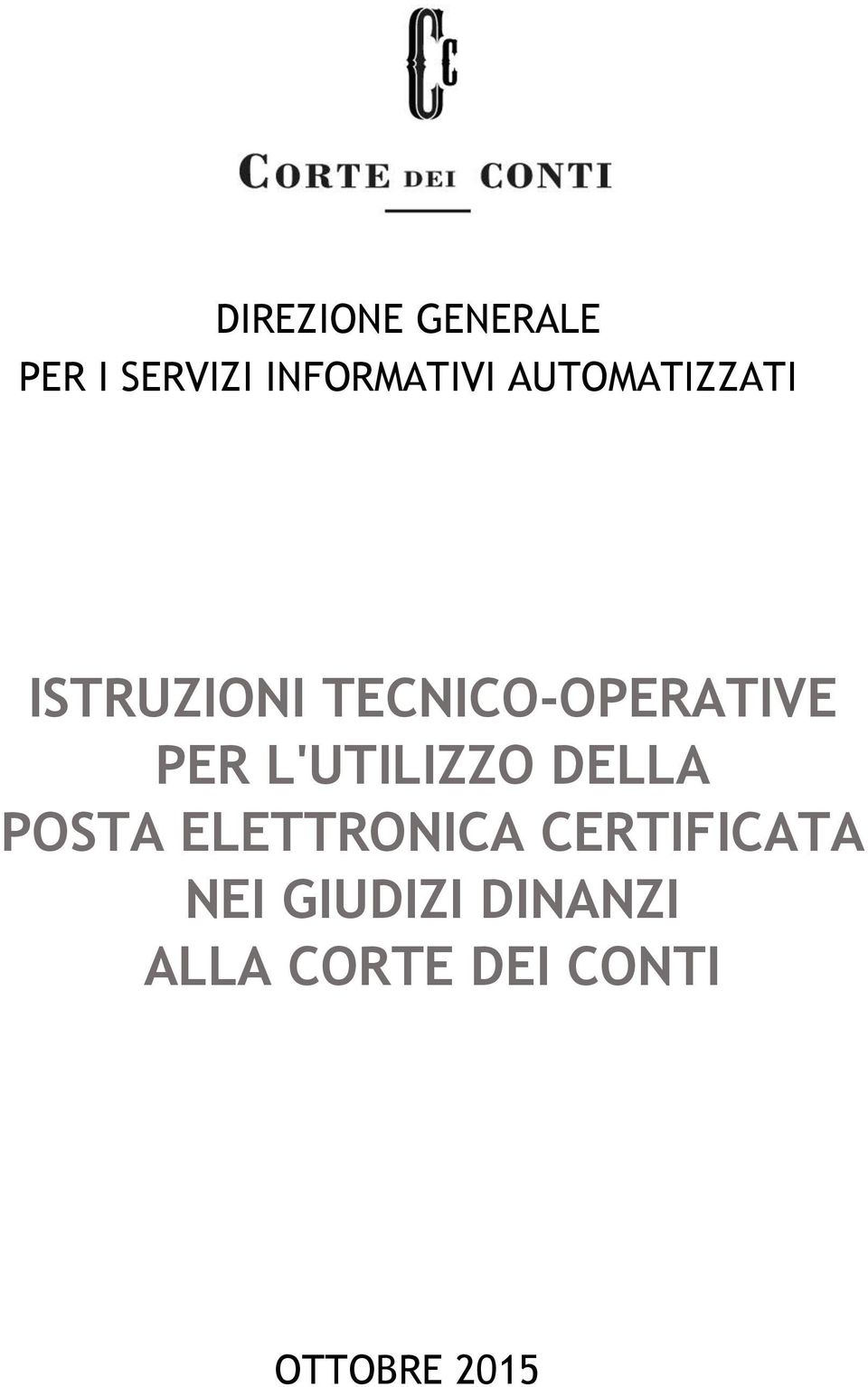 L'UTILIZZO DELLA POSTA ELETTRONICA CERTIFICATA