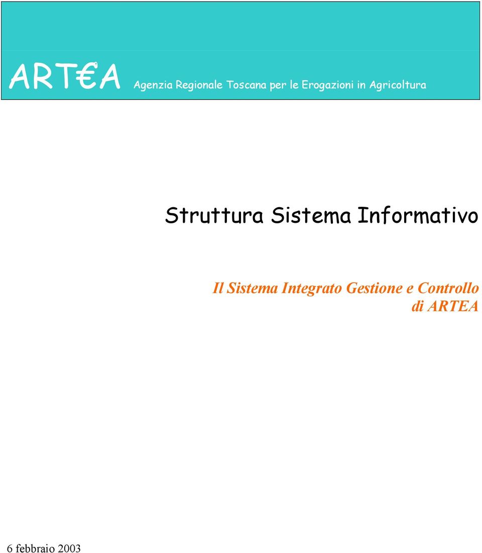 Sistema Informativo Il Sistema Integrato