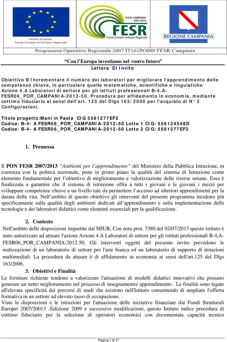 125 del Dlgs 163/2006 per l'acquisto di N 2 Configurazioni.