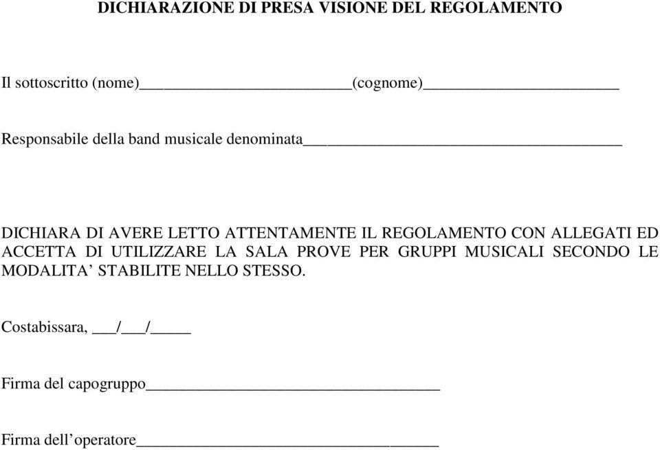 REGOLAMENTO CON ALLEGATI ED ACCETTA DI UTILIZZARE LA SALA PROVE PER GRUPPI MUSICALI