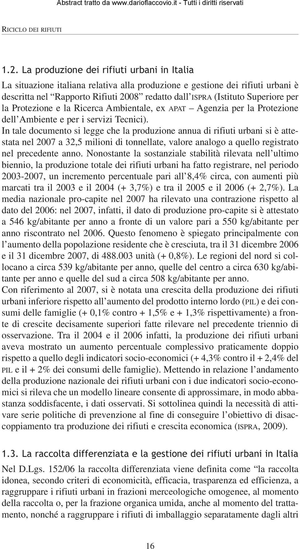 per la Protezione e la Ricerca Ambientale, ex APAT Agenzia per la Protezione dell Ambiente e per i servizi Tecnici).