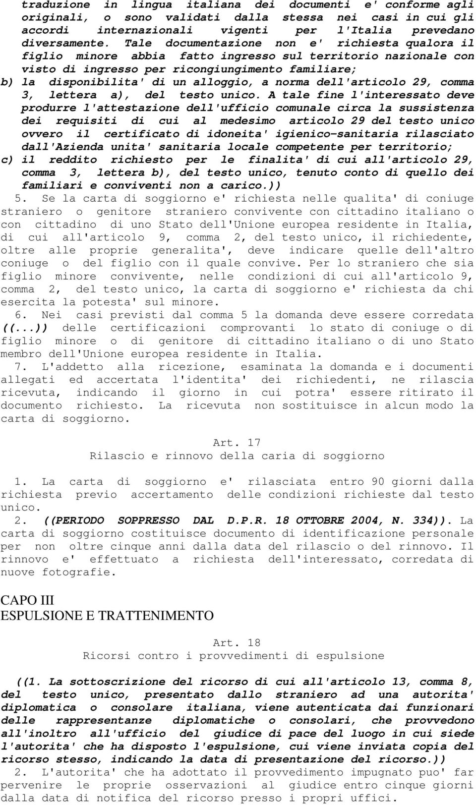 a norma dell'articolo 29, comma 3, lettera a), del testo unico.