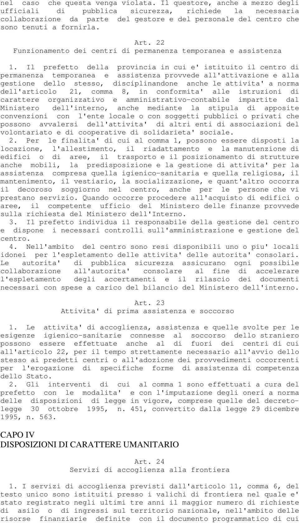 22 Funzionamento dei centri di permanenza temporanea e assistenza 1.