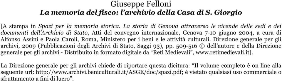 Ministero per i beni e le attività culturali. Direzione generale per gli archivi, 2009 (Pubblicazioni degli Archivi di Stato, Saggi 93), pp.