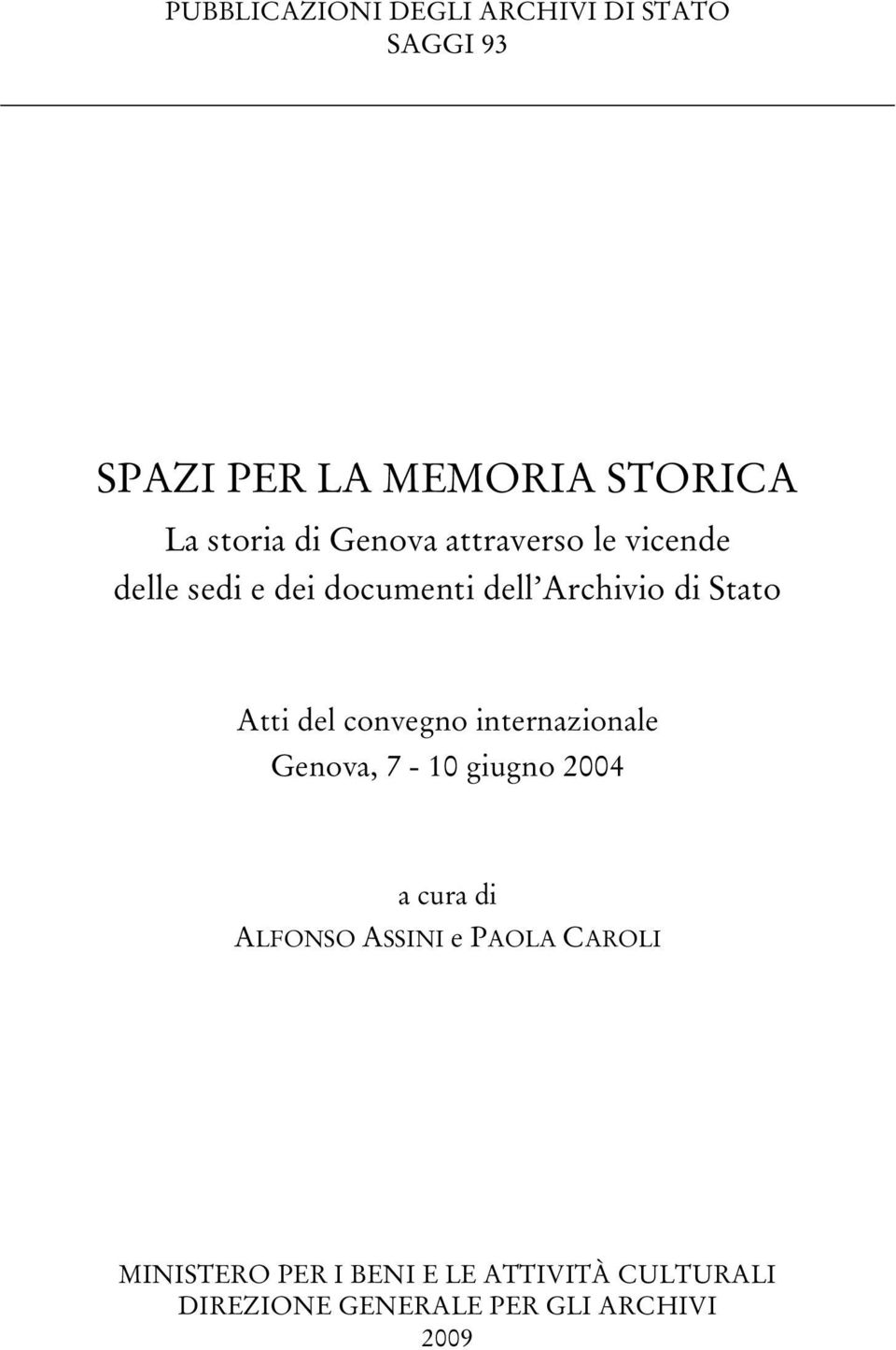 convegno internazionale Genova, 7-10 giugno 2004 a cura di ALFONSO ASSINI e PAOLA