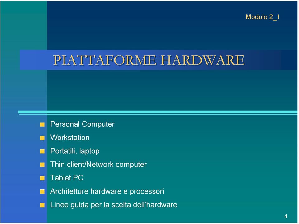 client/network computer Tablet PC Architetture