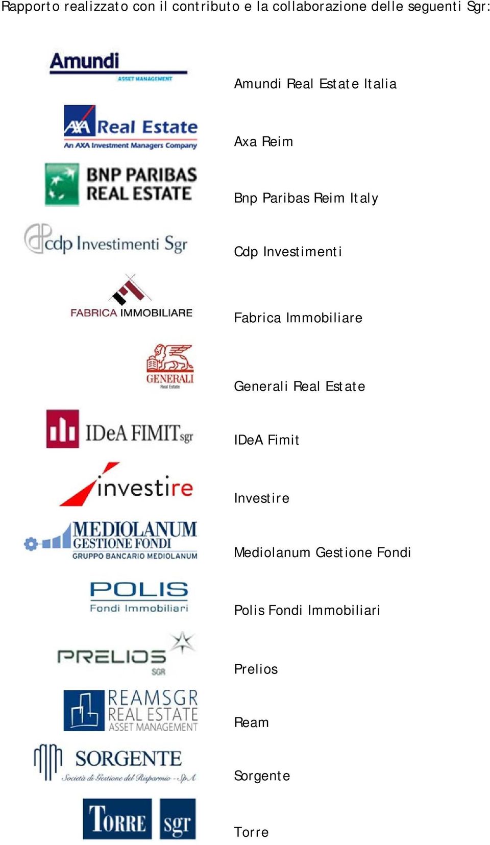 Investimenti Fabrica Immobiliare Generali Real Estate IDeA Fimit