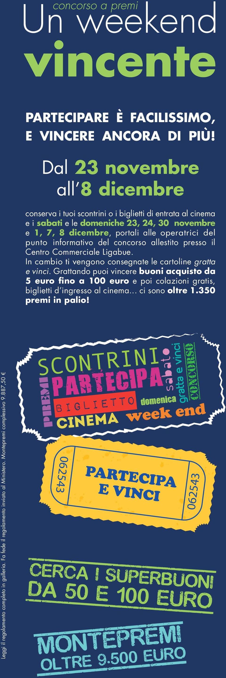 portali alle operatrici del punto informativo del concorso allestito presso il Centro Commerciale Ligabue.