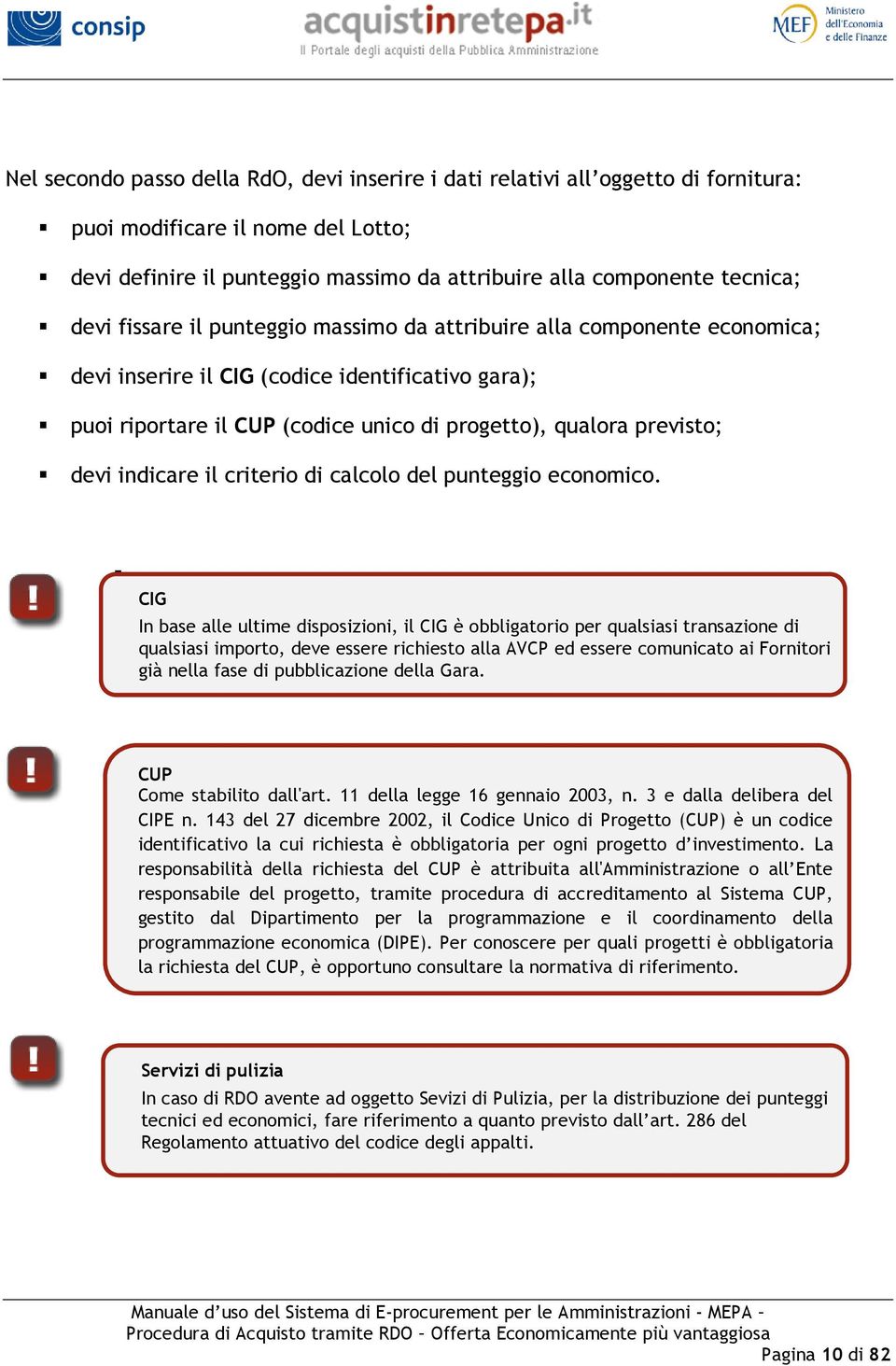 indicare il criterio di calcolo del punteggio economico.