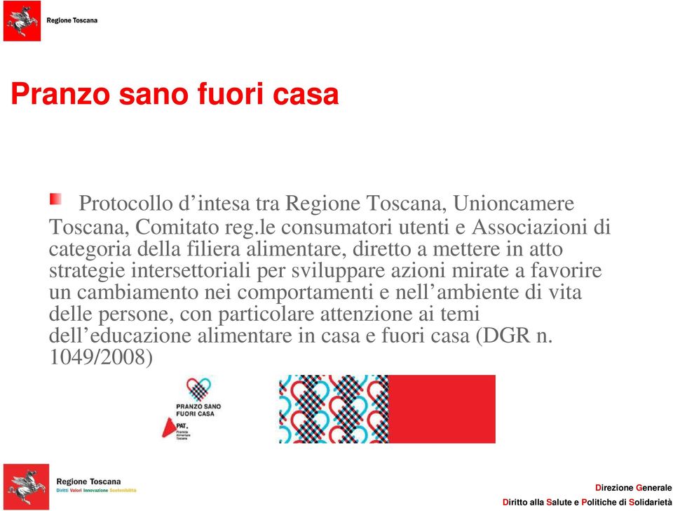 strategie intersettoriali per sviluppare azioni mirate a favorire un cambiamento nei comportamenti e nell