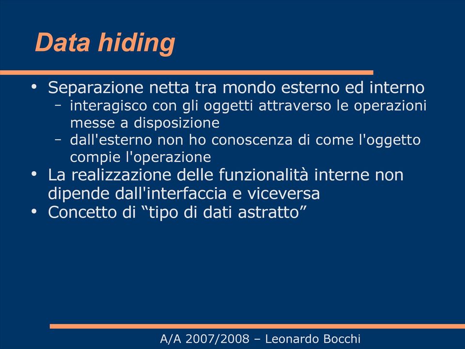 conoscenza di come l'oggetto compie l'operazione La realizzazione delle