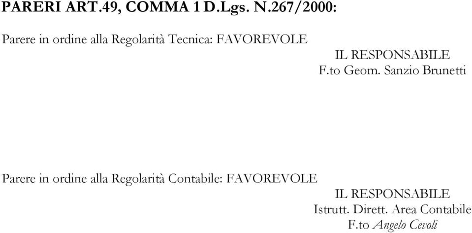 IL RESPONSABILE F.to Geom.