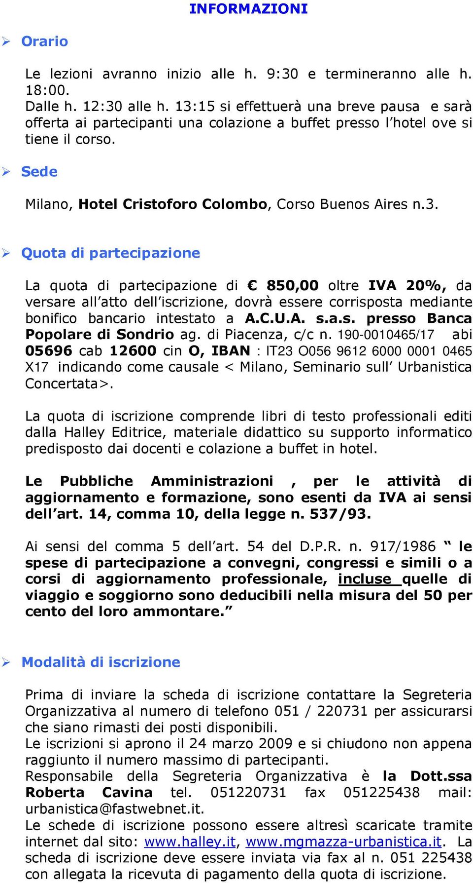 C.U.A. s.a.s. presso Banca Popolare di Sondrio ag. di Piacenza, c/c n.