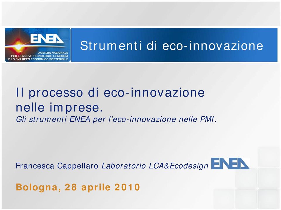 Gli strumenti ENEA per l eco-innovazione nelle