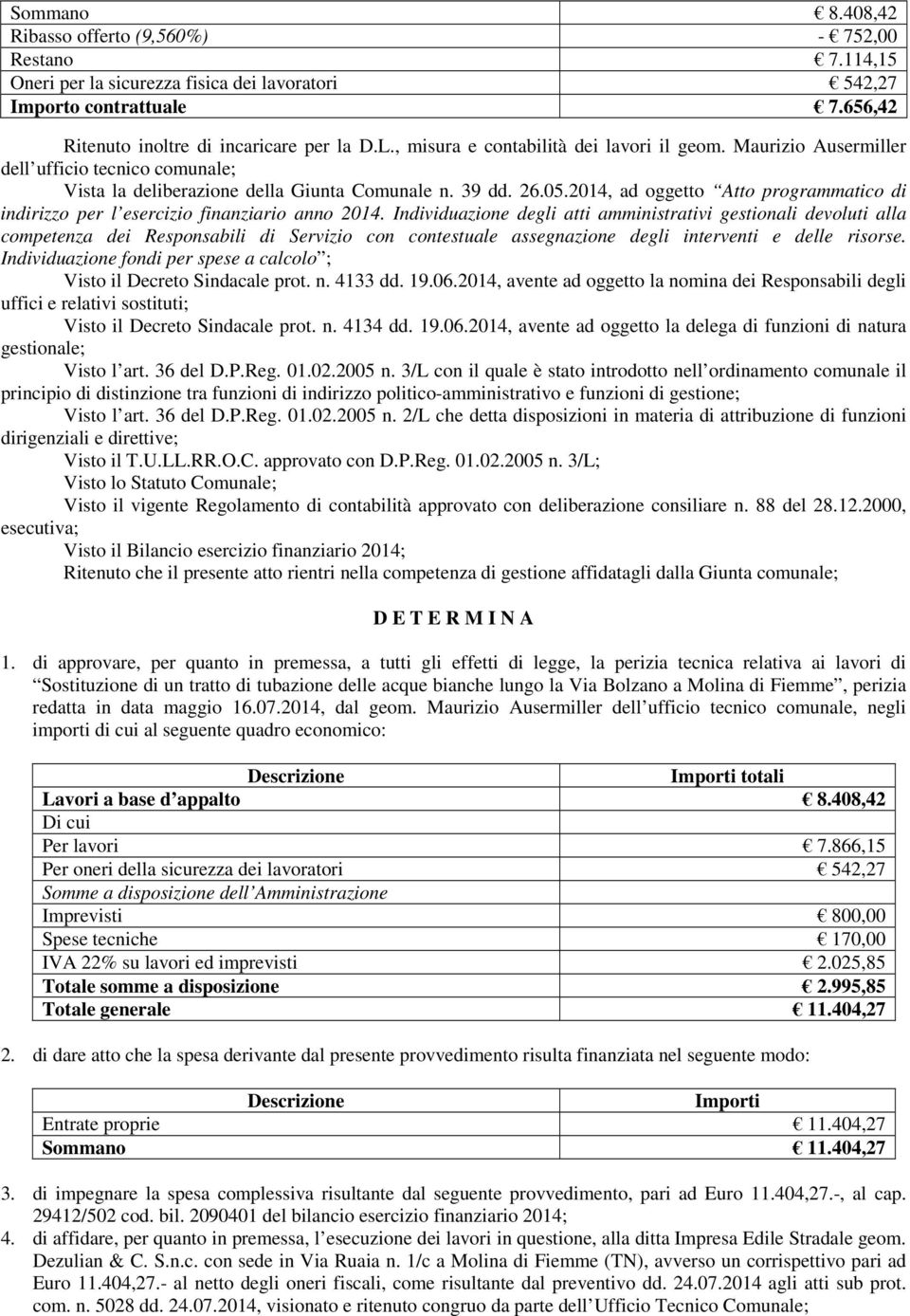 2014, ad oggetto Atto programmatico di indirizzo per l esercizio finanziario anno 2014.