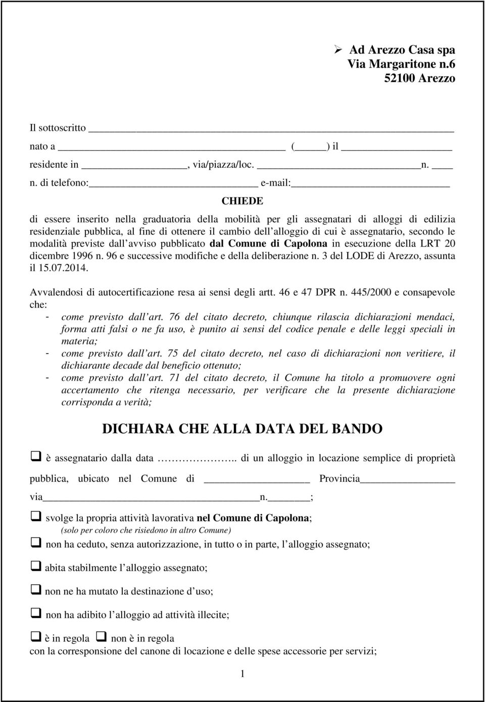 to a ( ) il residente in, via/piazza/loc. n.