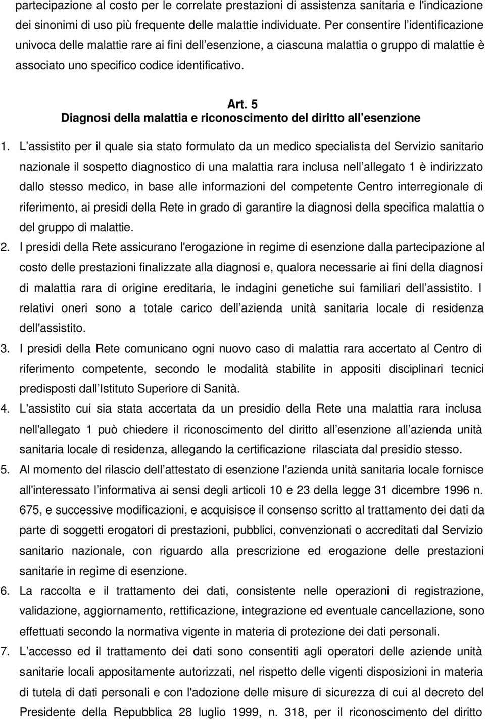 5 Diagnosi della malattia e riconoscimento del diritto all esenzione 1.