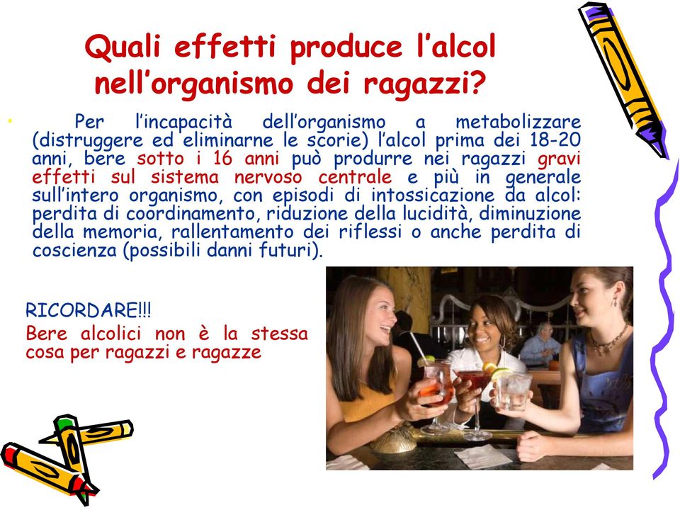 produrre nei ragazzi gravi effetti sul sistema nervoso centrale e più in generale sull intero organismo, con episodi di intossicazione da