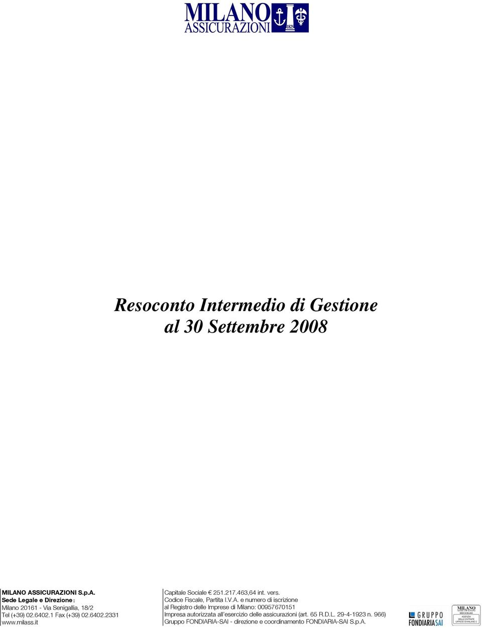 milass.it Capitale Sociale 251.217.463,64 int. vers. Codice Fiscale, Partita I.V.A.