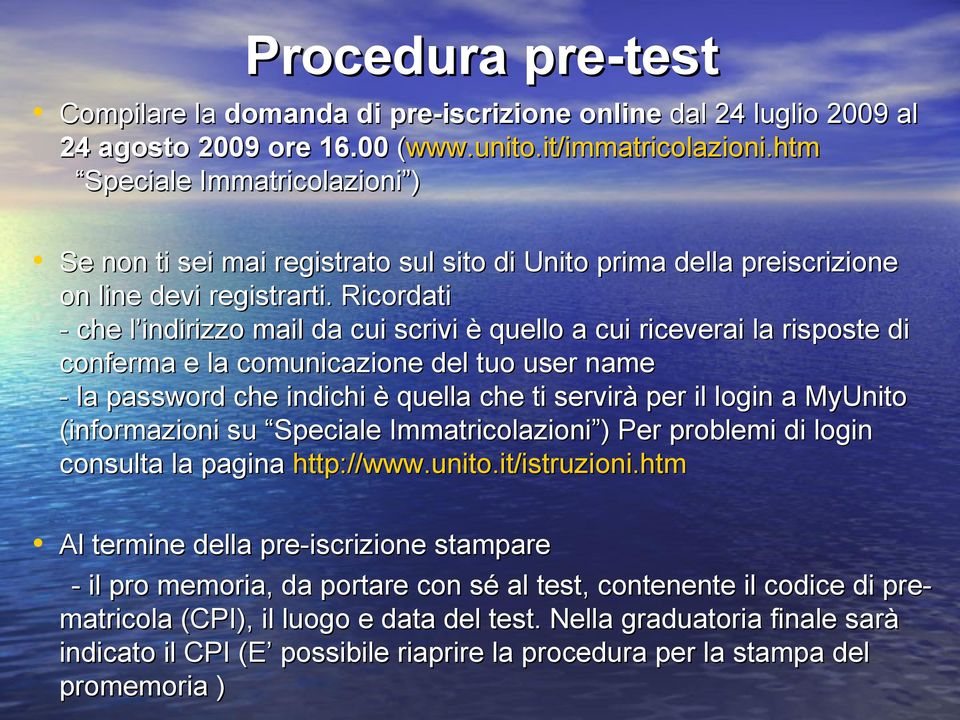 Ricordati - che l indirizzo mail da cui scrivi è quello a cui riceverai la risposte di conferma e la comunicazione del tuo user name - la password che indichi è quella che ti servirà per il login a