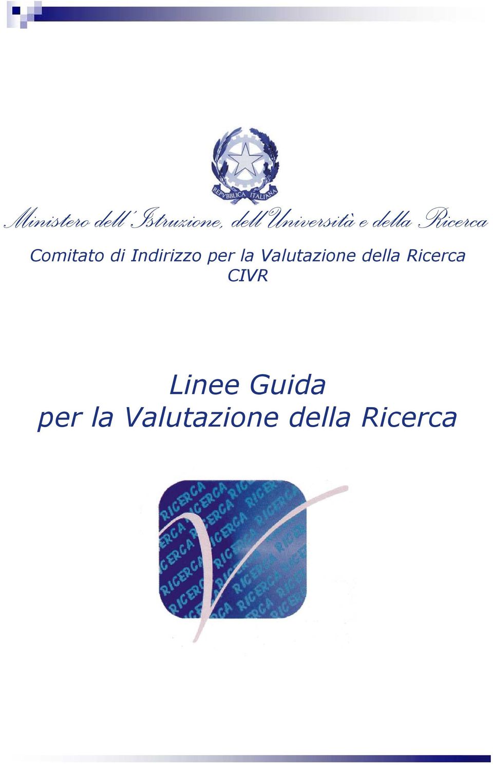 Ricerca CIVR Linee Guida