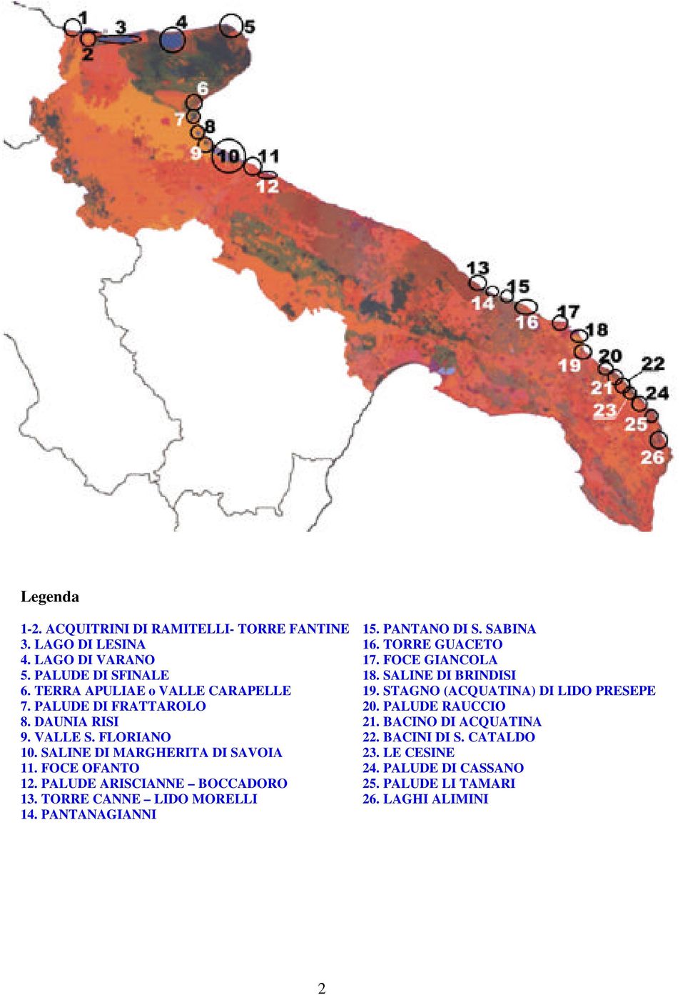 TORRE CANNE LIDO MORELLI 14. PANTANAGIANNI 15. PANTANO DI S. SABINA 16. TORRE GUACETO 17. FOCE GIANCOLA 18. SALINE DI BRINDISI 19.