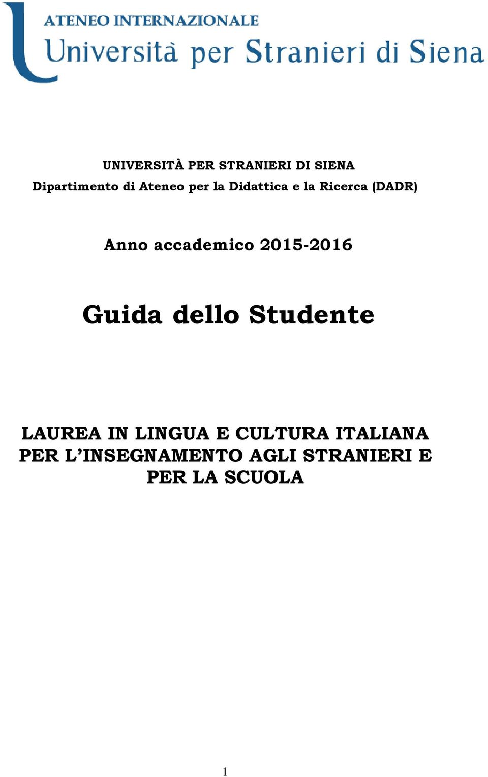2015-2016 Guida dello Studente LAUREA IN LINGUA E