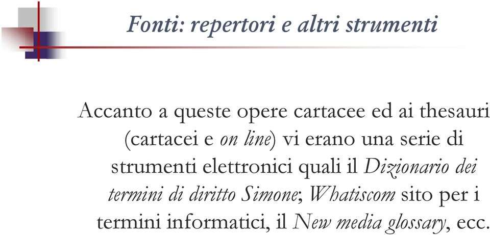 quali il Dizionario dei termini di diritto Simone;