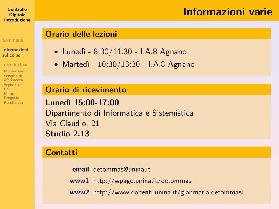 Sistemistica Via Claudio, 21 Studio 2.13 varie Contatti email detommas@unina.