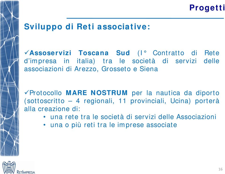 NOSTRUM per la nautica da diporto (sottoscritto 4 regionali, 11 provinciali, Ucina) porterà alla