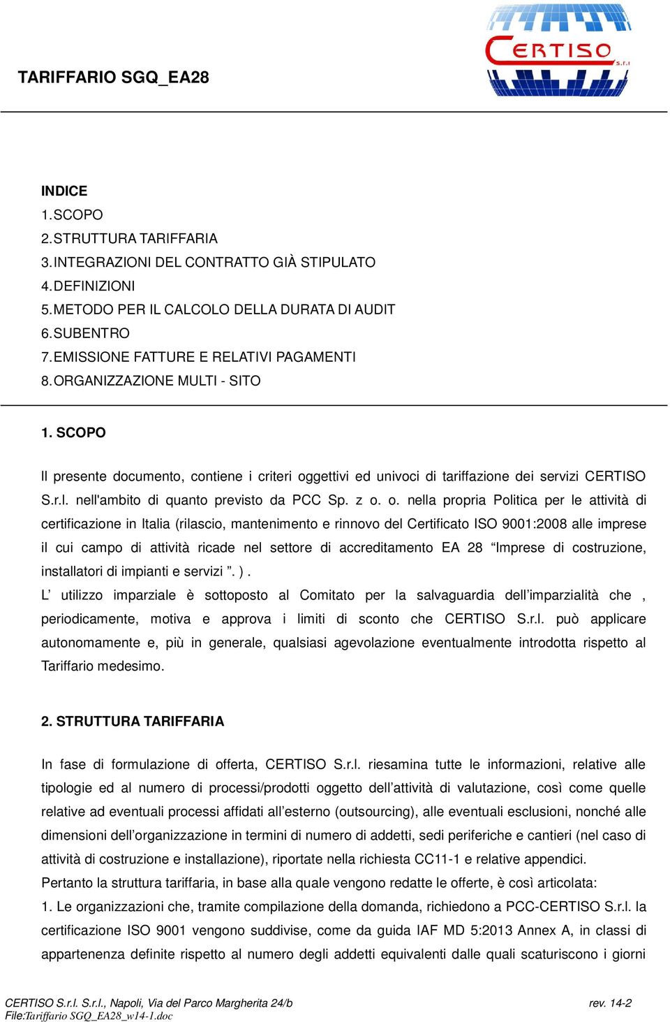 gettivi ed univoci di tariffazione dei servizi CERTISO S.r.l. nell'ambito di quanto previsto da PCC Sp. z o.