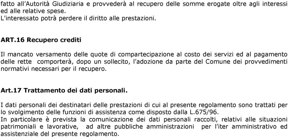 provvedimenti normativi necessari per il recupero. Art.17 Trattamento dei dati personali.