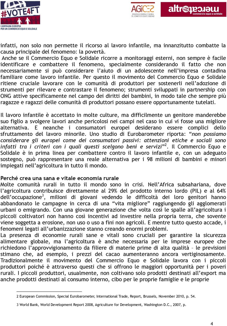 considerare l aiuto di un adolescente nell impresa contadina familiare come lavoro infantile.