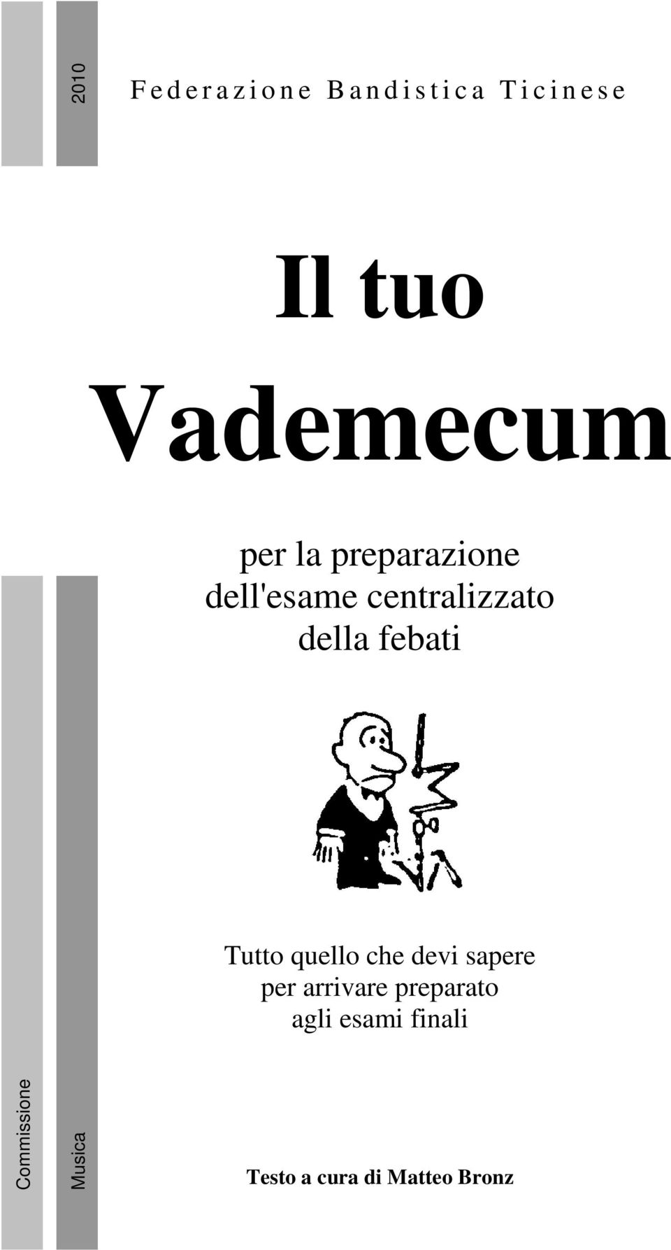 dell'esame centralizzato della febati Tutto quello che devi