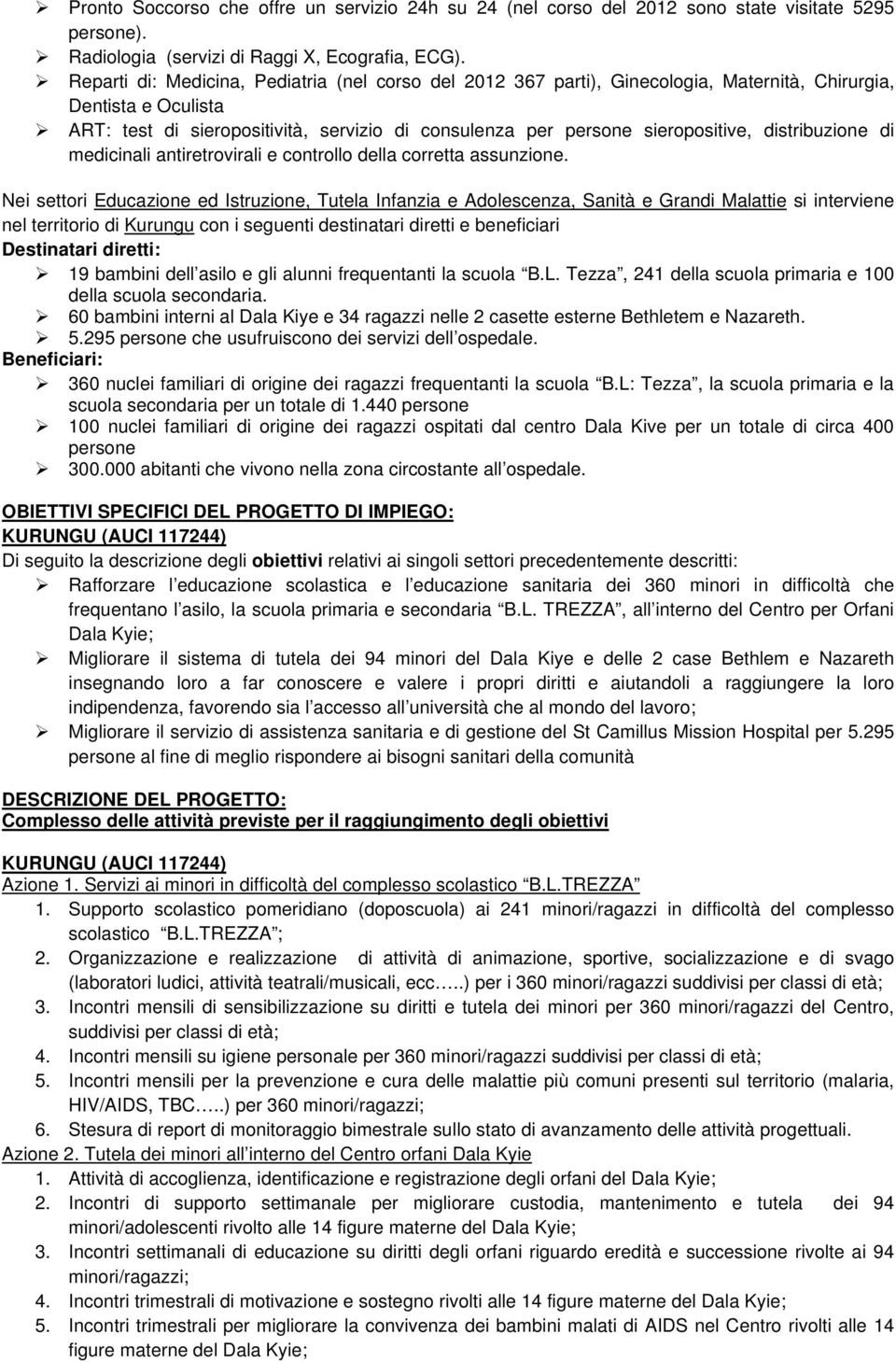 distribuzione di medicinali antiretrovirali e controllo della corretta assunzione.