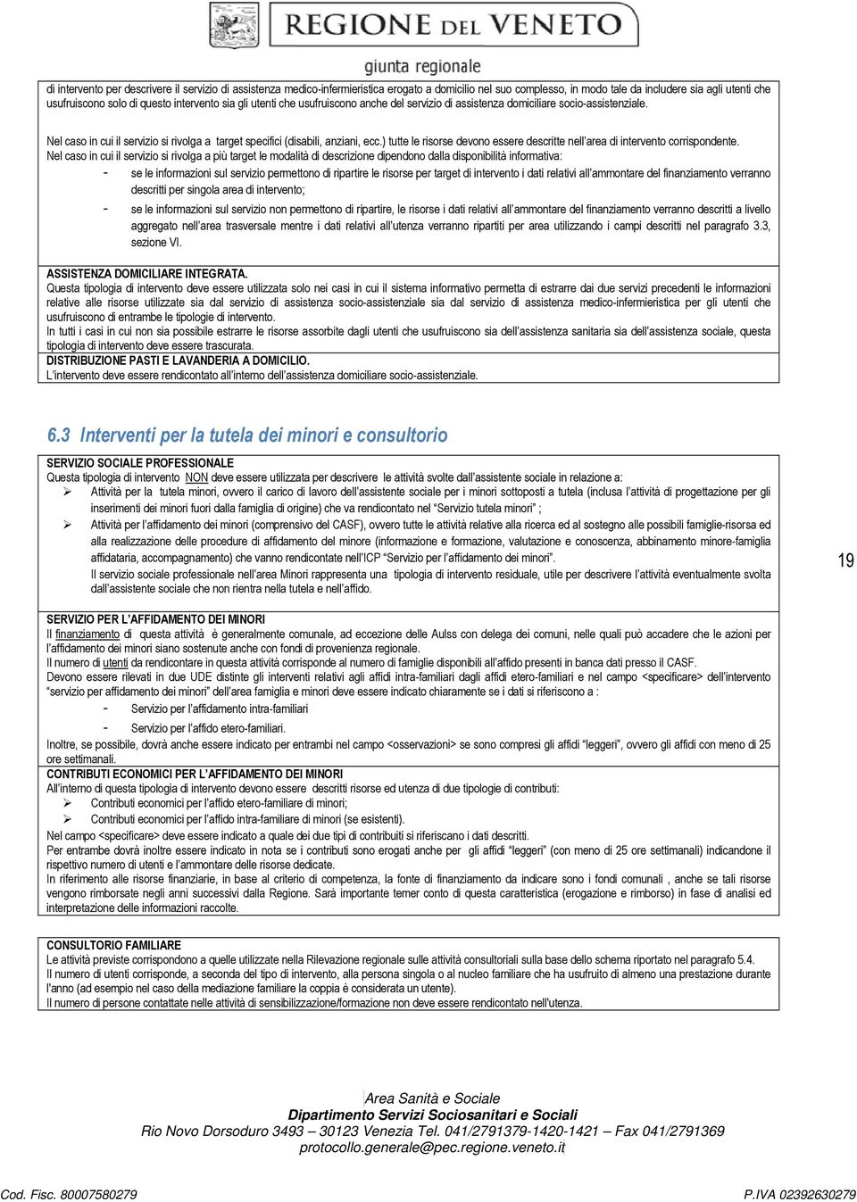 ) tutte le risorse devono essere descritte nell area di intervento corrispondente.