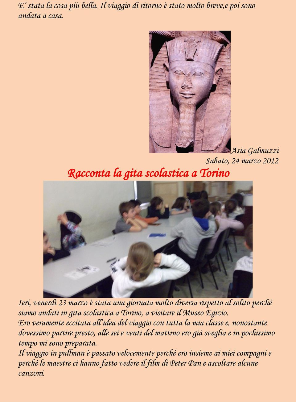 in gita scolastica a Torino, a visitare il Museo Egizio.