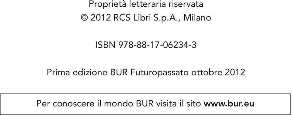 , Milano ISBN 978-88-17-06234-3 Prima