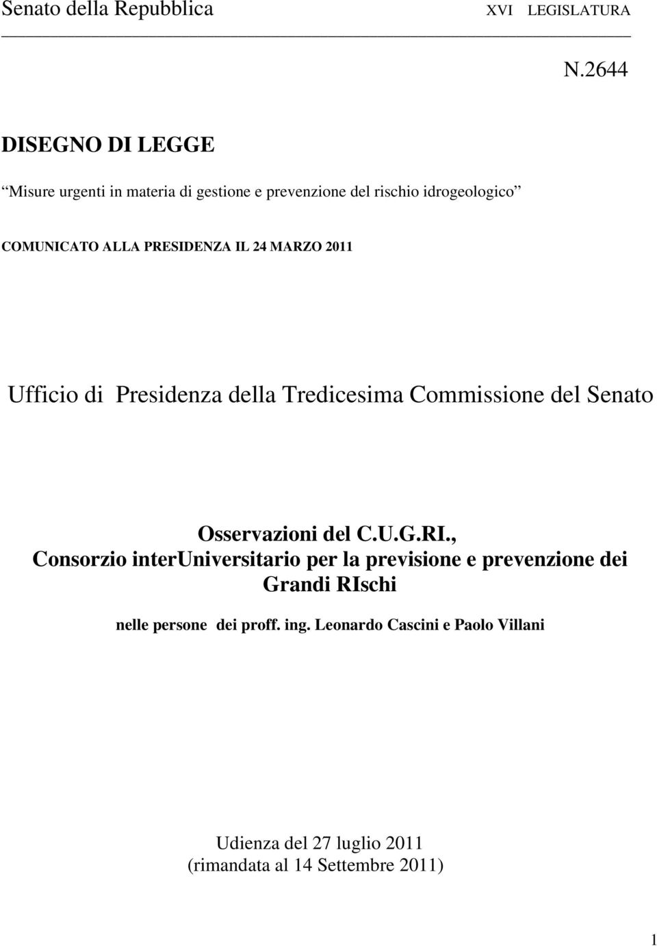 PRESIDENZA IL 24 MARZO 2011 Ufficio di Presidenza della Tredicesima Commissione del Senato Osservazioni del C.U.G.RI.