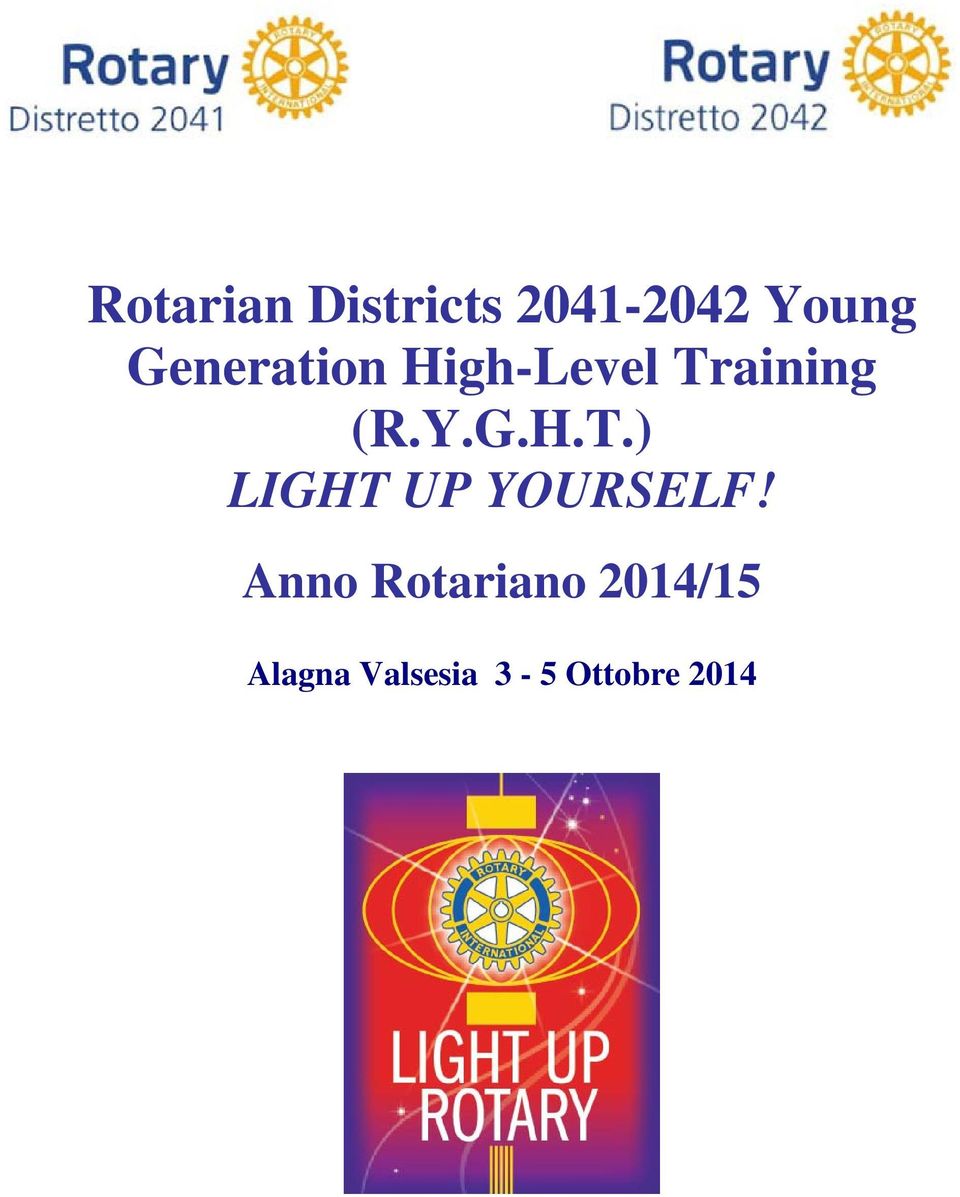 aining (R.Y.G.H.T.) LIGHT UP YOURSELF!